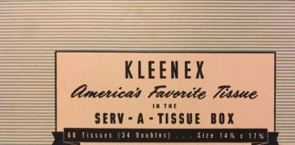 “Don’t go anywhere without Kleenex” as my mother used to say back in the day Kleenex_Tissues_vintage_box_Tissue-World-Magazine2